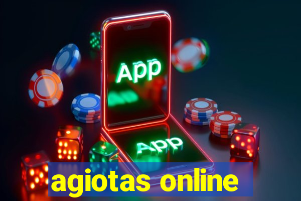 agiotas online